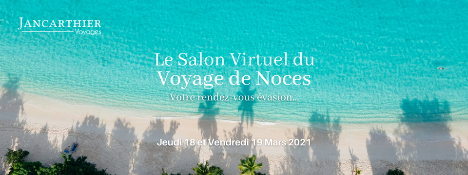 Jancarthier : Salon virtuel du voyage de Noces