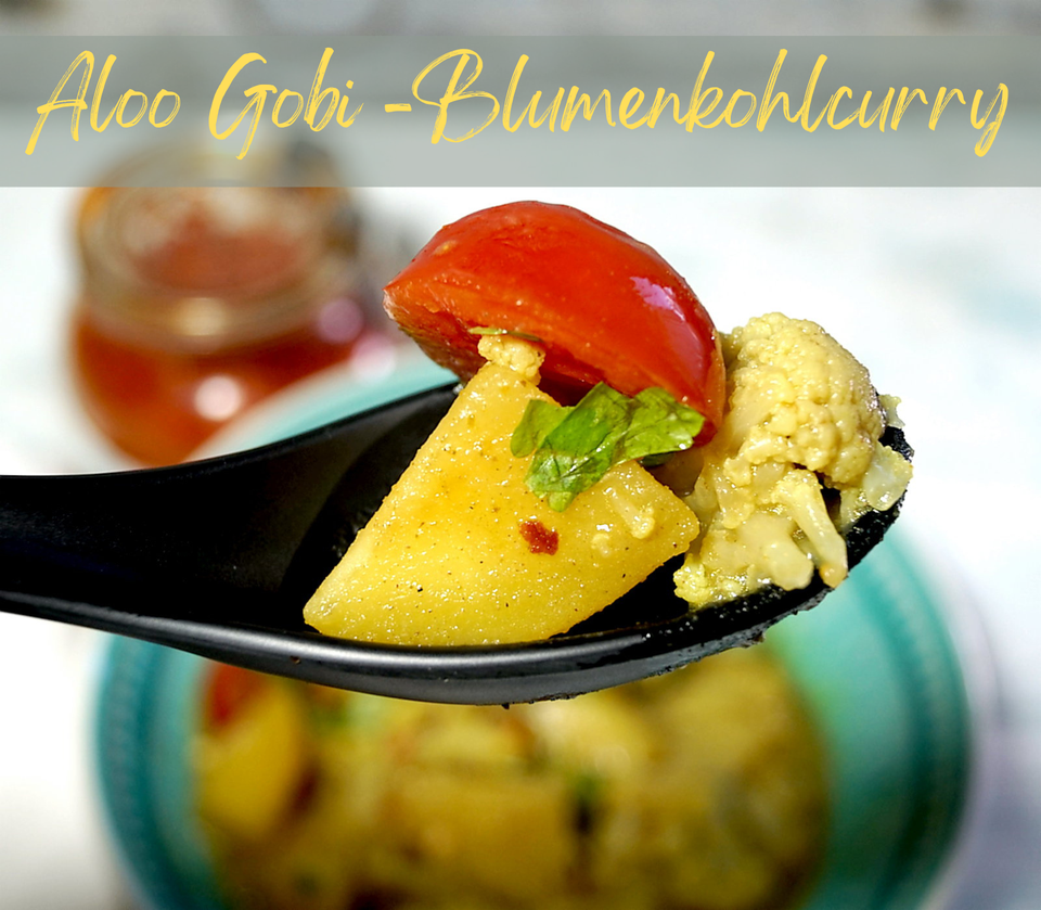 Aloo Gobi - Blumenkohl-Kartoffel-Curry - zimtkringel - about food