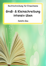 Groß-undKleinschreibung, Farbadjektive, Nominalisierung, Übungen für Erwachsene, Rechtschreibkurs, Rechtschreibung für Erwachsene, wann schreibt man groß und wann klein