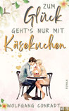 Zum Glück geht's nur mit Käsekuchen Cover