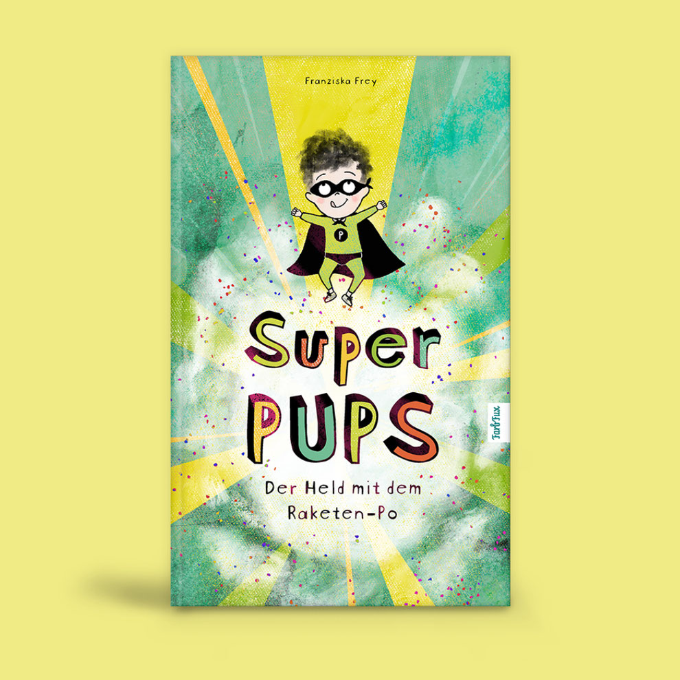 Kinderbuch: Super Pups – Der Held mit dem Raketen-Po