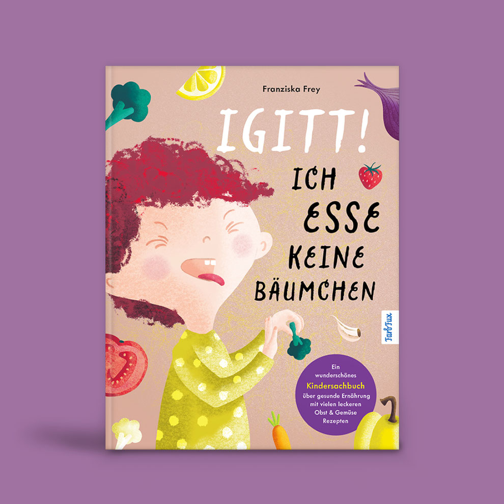 Kinderbuch: Igitt – Ich esse keine Bäumchen