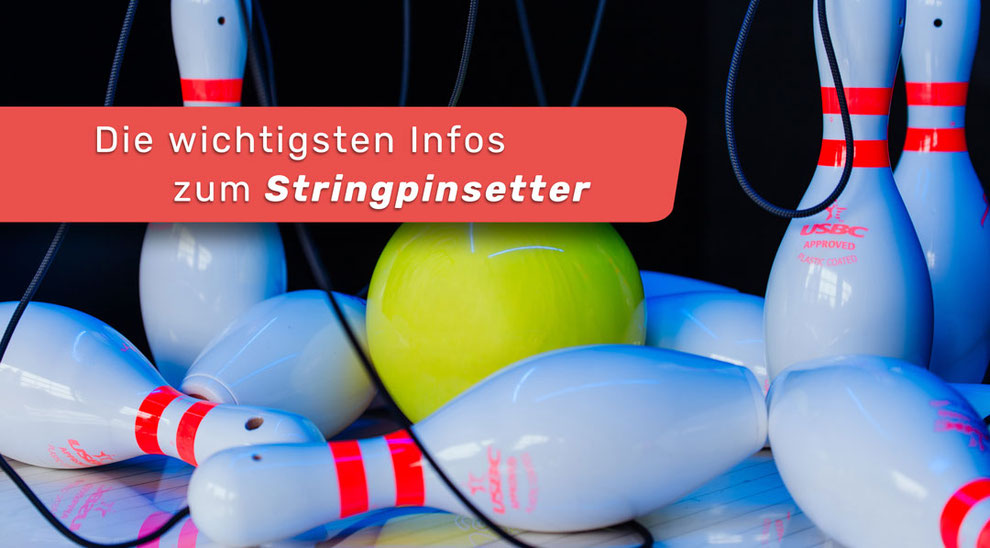 Wichtige Hinweise zum String pin pinsetter StringPin Bowlingbahn