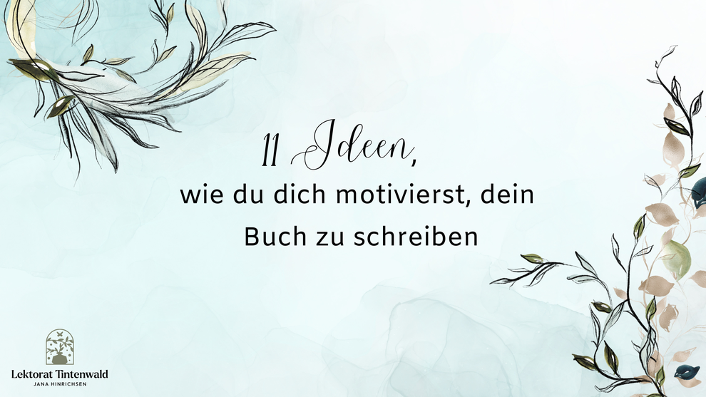 Wie du dich motivierst, dein Buch zu schreiben