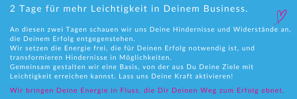 Wir bringen Deine Energie in Fluss, die Dir Deinen Weg zum Erfolg ebnet.