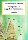 Rechtschreibung für Erwachsene, Deutsch Rechtschreibung Erwachsene, Übungen Rechtschreibung Erwachsene, Doppelkonsonant, Übungen Rechtschreibregel für Erwachsene