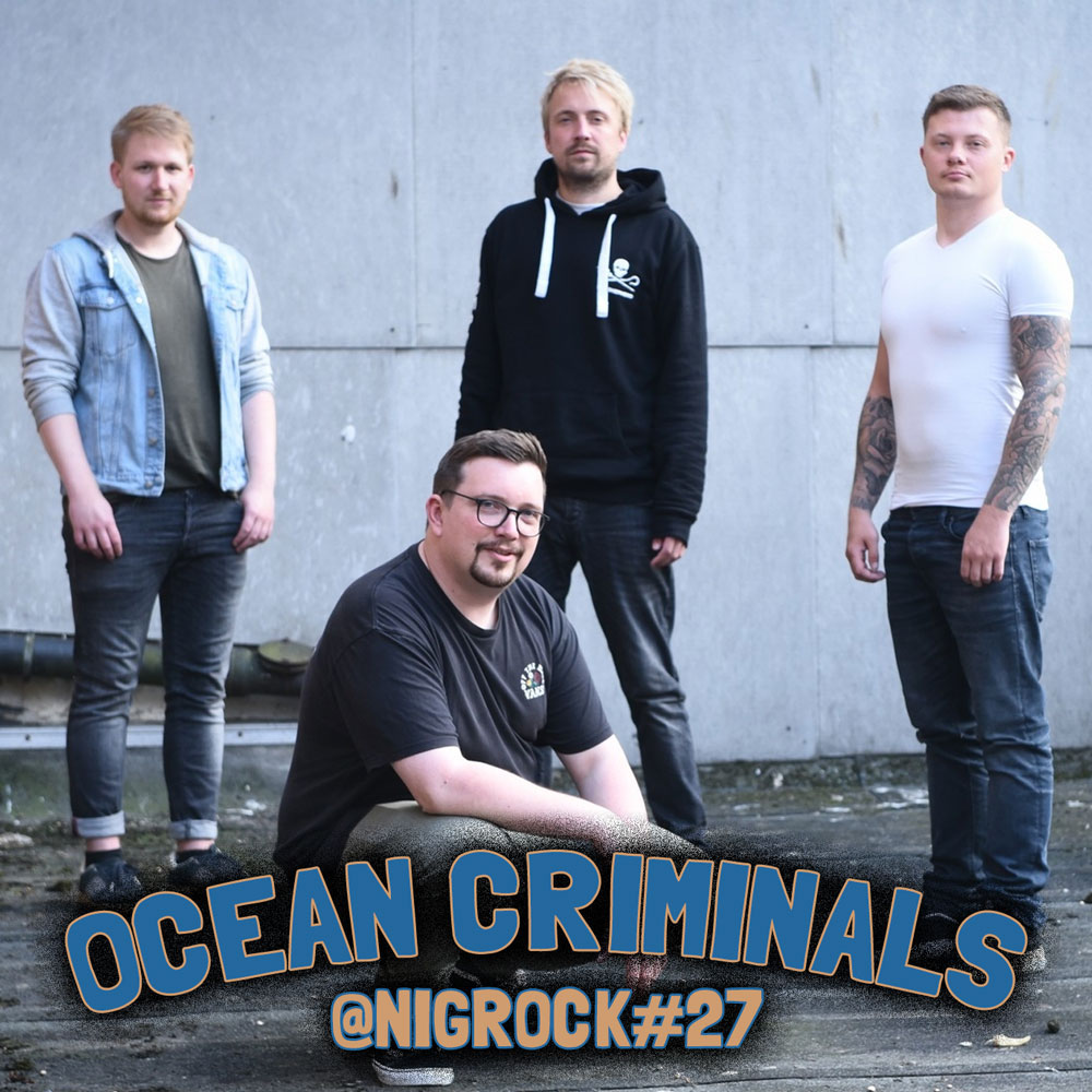 OCEAN CRIMINALS @ NIGROCK #27