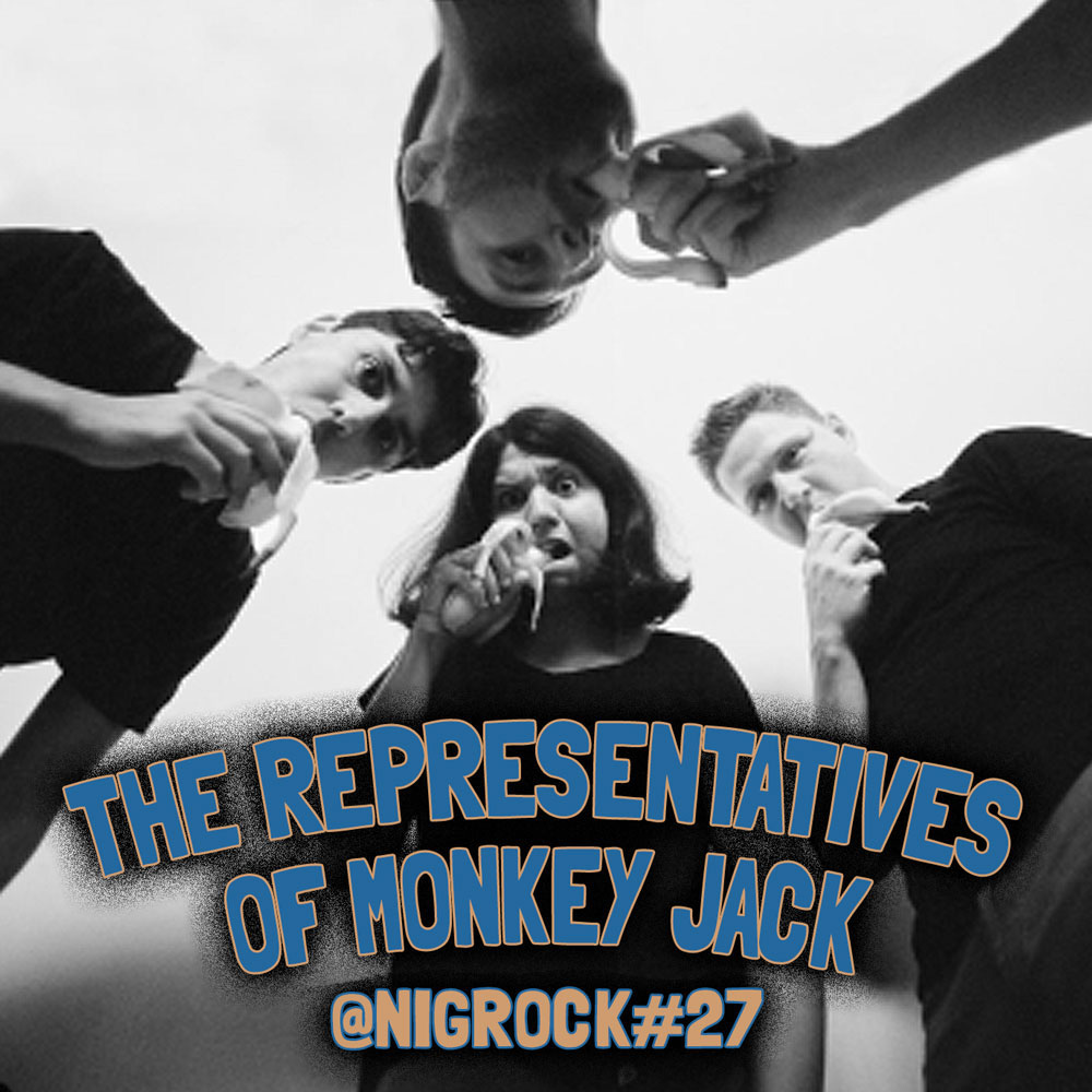 THE REPRESENTATIVES OF MONKEY JACK @ NIGROCK #27