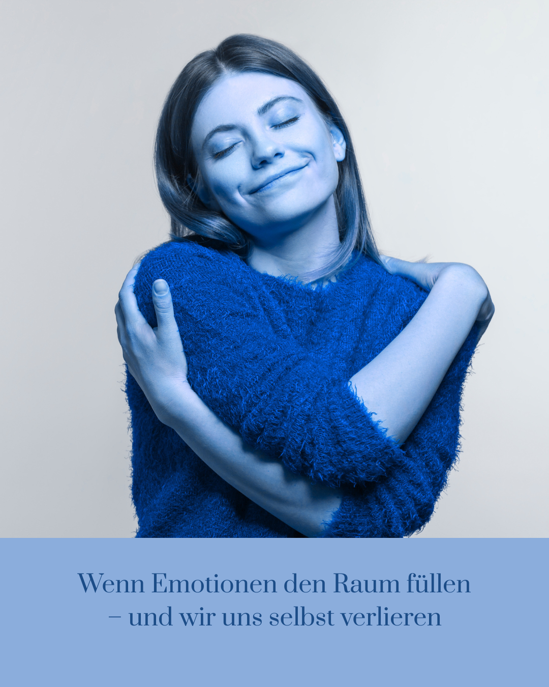 Wenn Emotionen den Raum füllen – und wir uns selbst verlieren