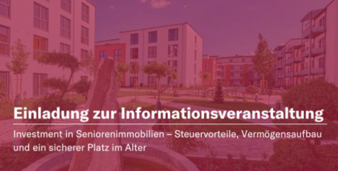 Infoveranstaltung "Investment in Seniorenimmobilien"
