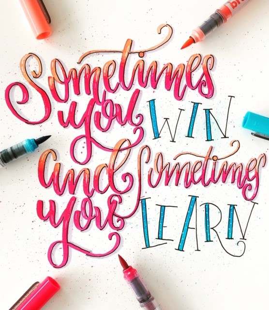 Handlettering Spruch: Sometimes you win and sometimes you learn (lettering_heart bei den Letter Lovers)