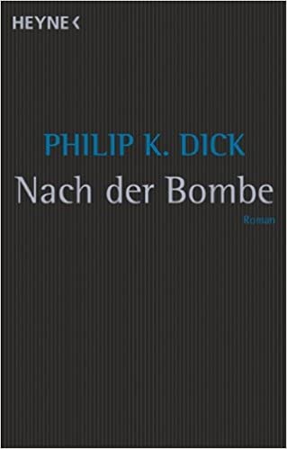 Review: Nach der Bombe (Philip K. Dick)