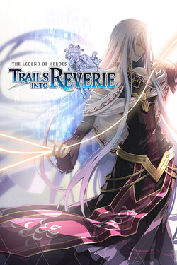 Trails of Cold Steel III/IV und into Reverie