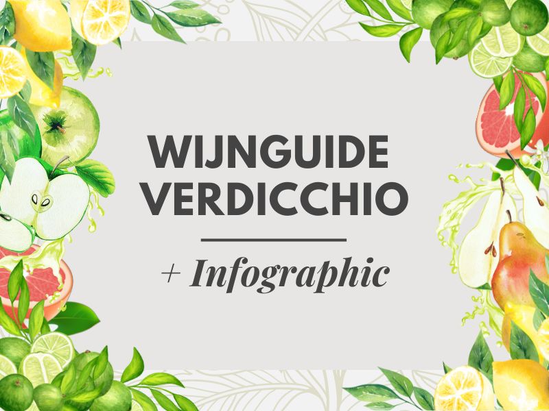 Wat is Verdicchio? Wijn Guide + Infographic