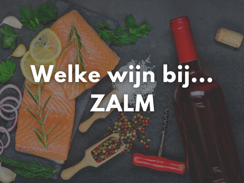 Welke wijn bij Zalm: Perfecte Wijn Spijscombinaties