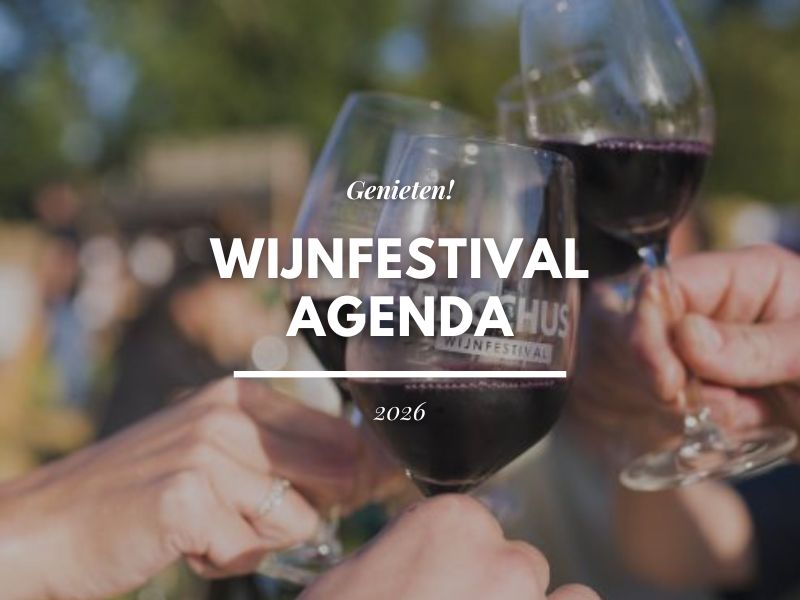 Wijnfestival Agenda 2026 [+Video impressies]