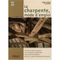 La charpente, mode d'emploi (JL Valentin, C Rossi, Eyrolles) 