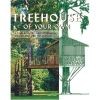 A Treehouse of Your Own: A Step-by-Step Guide to Building (J Harris, Barron's educational series) 