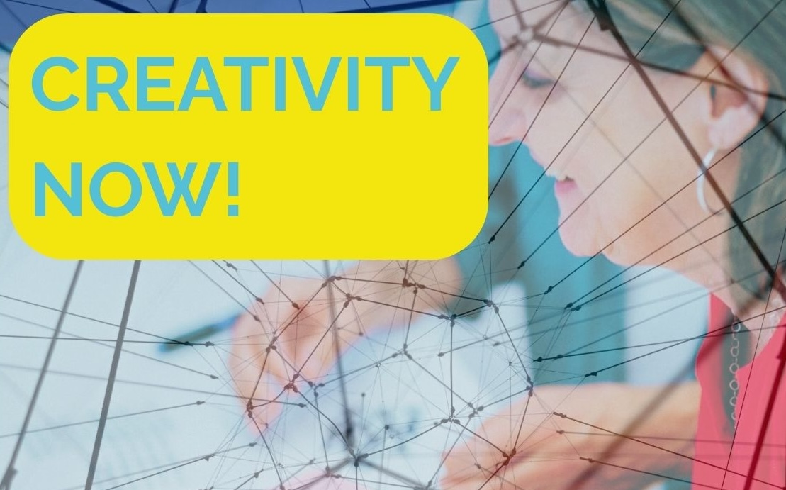 CREATIVITY NOW