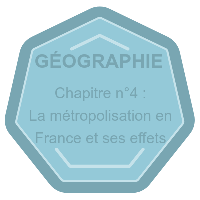 Chapitre n°4 : La métropolisation en France et ses effets