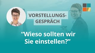"Wieso sollten wir Sie einstellen?"