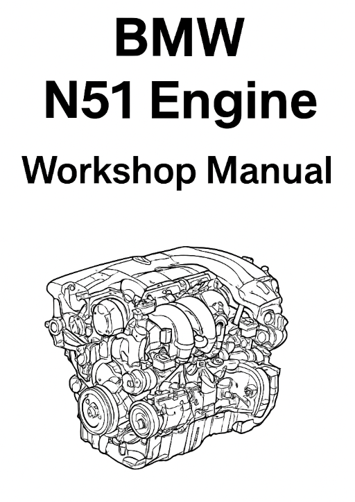 BMW N51 Engine Workshop Manual