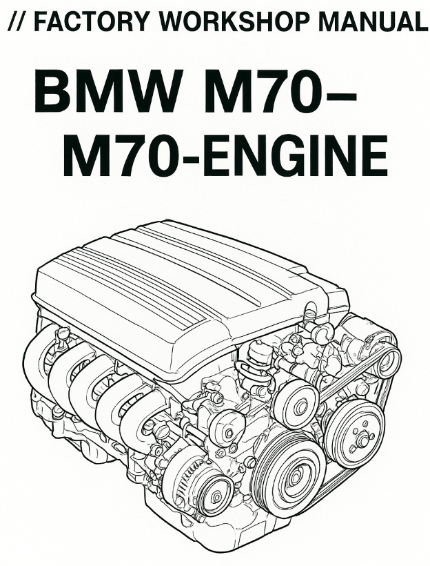 BMW M70-M73 Engine Workshop Manual