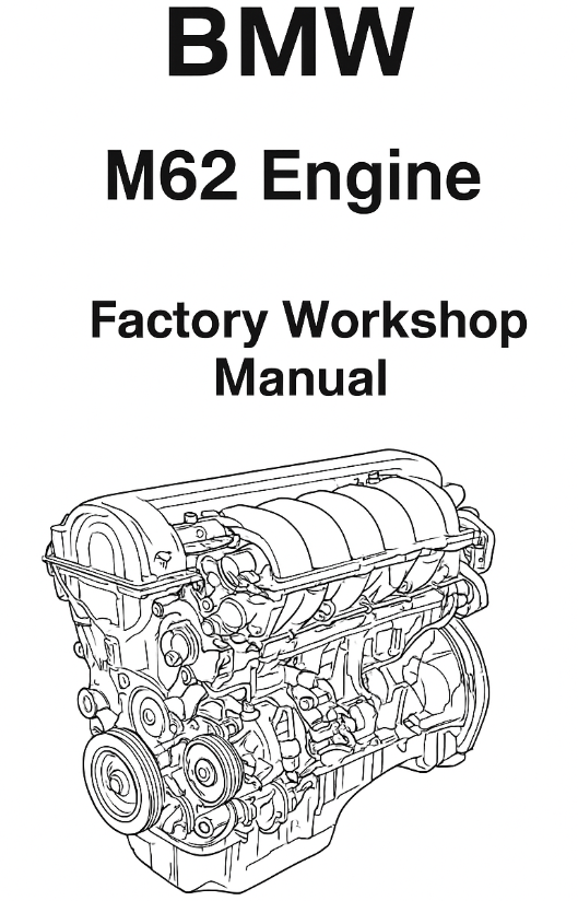 BMW M62 (TU,B35,B44) Workshop Manual