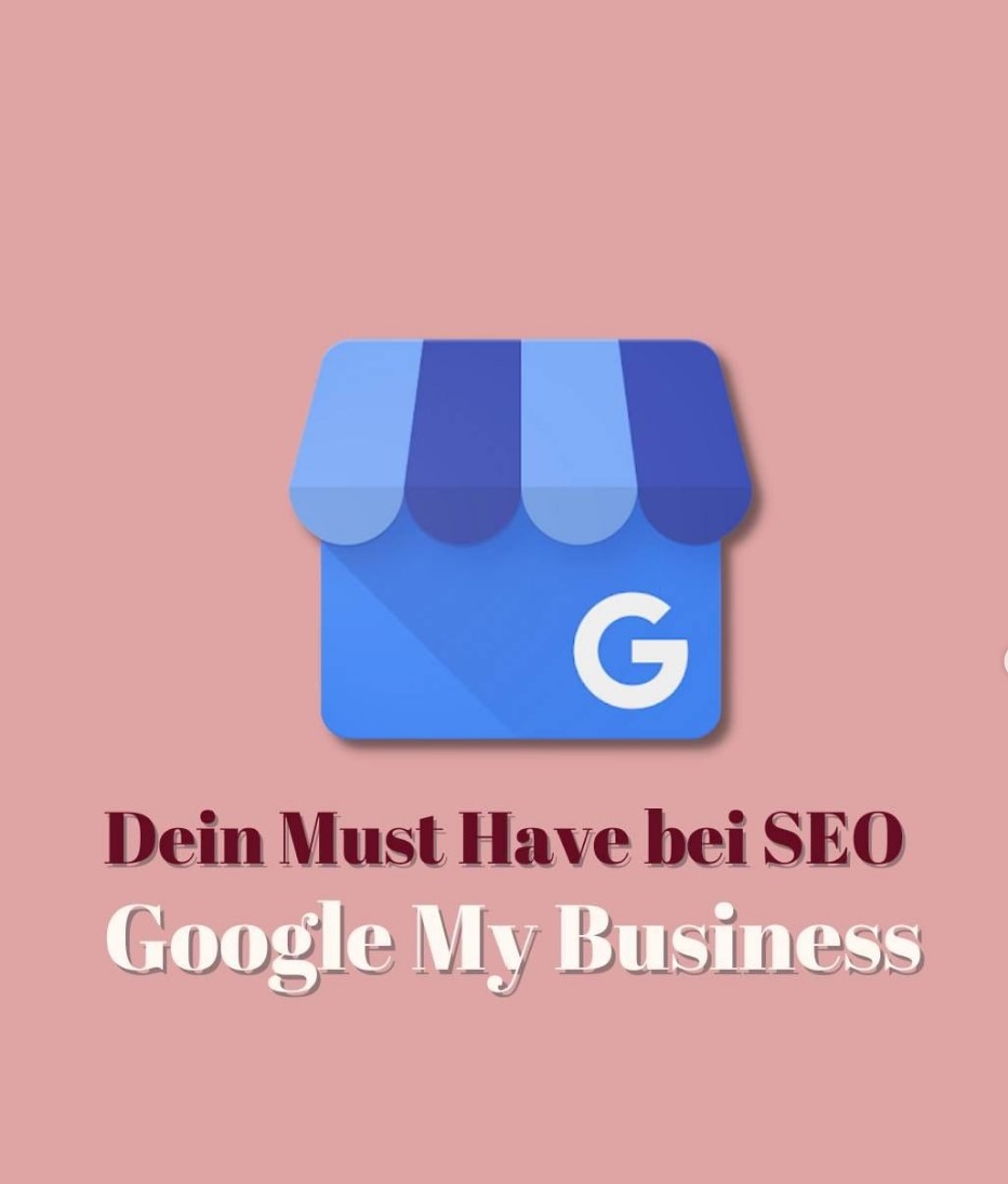 Google My Business das Must Have für lokale Unternehmen