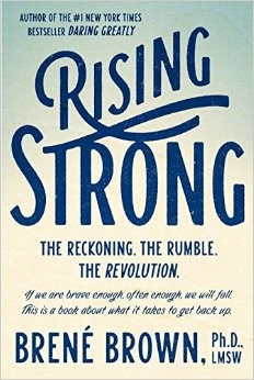 Rising Strong, by Brene Brown