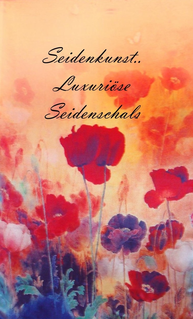 SEIDENKUNST Seidenschal "Mohnblumen" http://www.life8style.com/seidenkunst