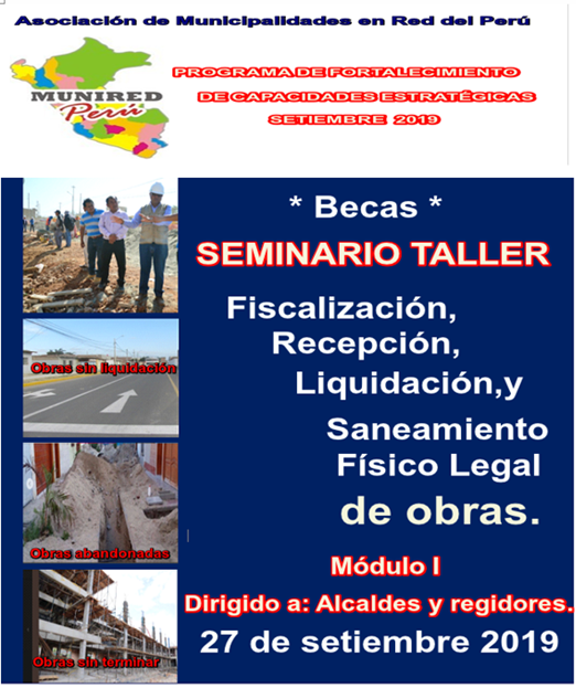 Seminario Taller: Fiscalización, recepción, liquidación y saneamiento físico legal de obras publicas Seminario Taller: Fiscalización, recepción, liquidación y saneamiento físico legal de obras publicas