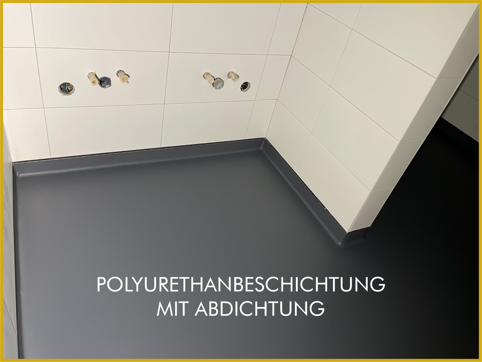 Polyurethanbeschichtung mit Abdichtung Sanitäranlagen
