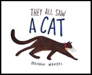 They All Saw a Cat by Brendan Wenzel