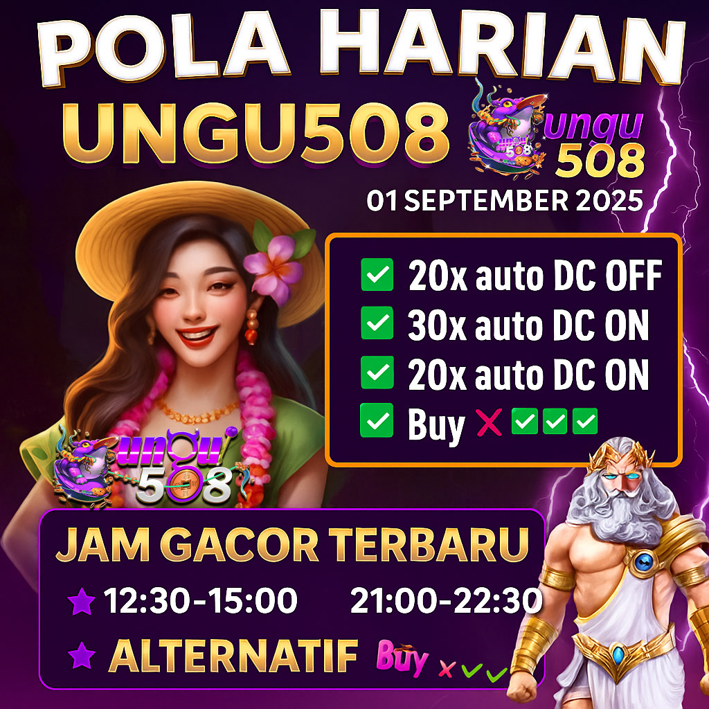 Pola Harian UNGU508 01 September 2025 Update Slot Gacor Hari Ini
