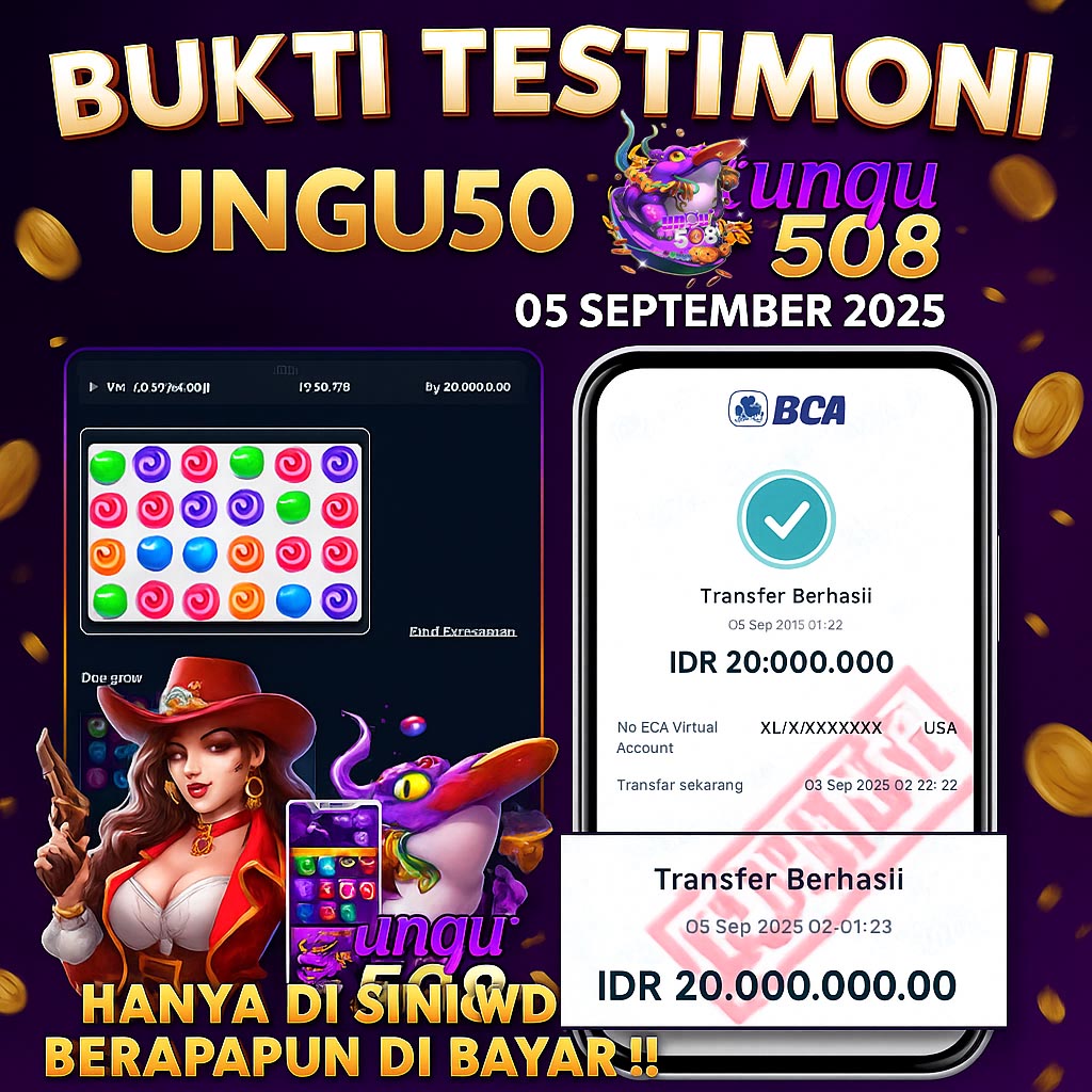 Bukti Testimoni UNGU508 05 September 2025 Withdraw Besar Dibayar Penuh