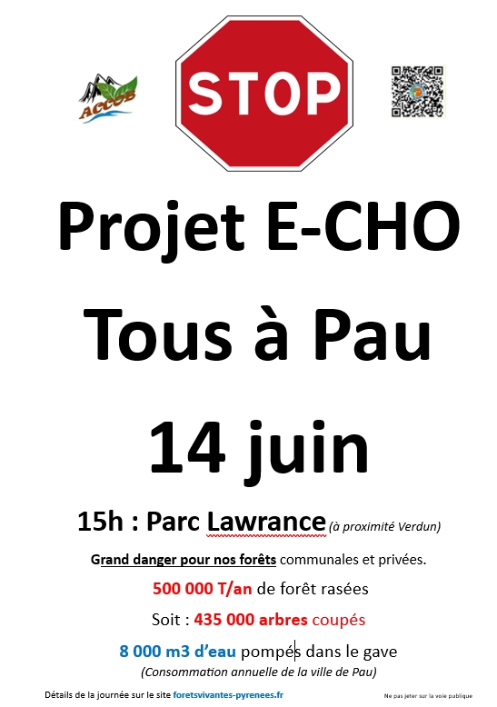 4 juin, Grande Manifestation Nationale à Pau contre le projet E-CHO et tous les autres, tous destructeurs de forêts. ACCOB