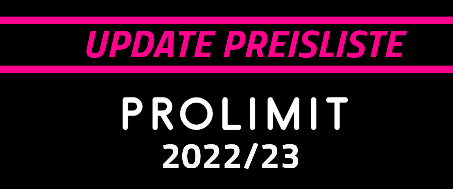 SERVICE UPDATE // PROLIMIT Preisliste 2022/23 (Version 1.0)