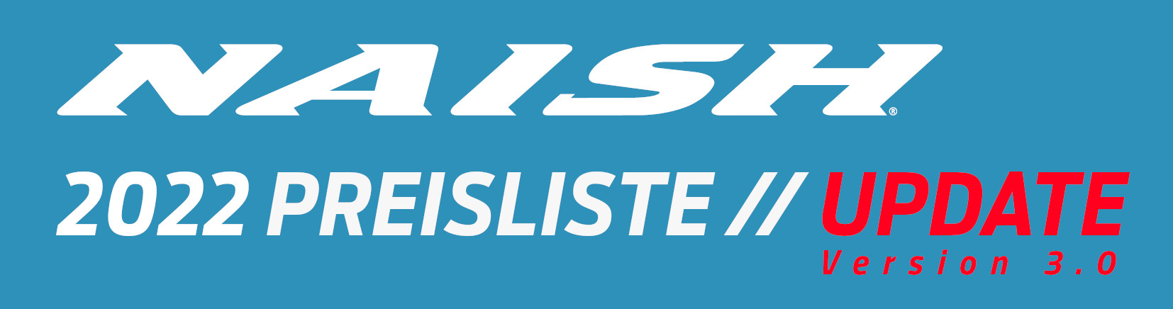 UPDATE NAISH 2022 PREISLISTE Version 3.0