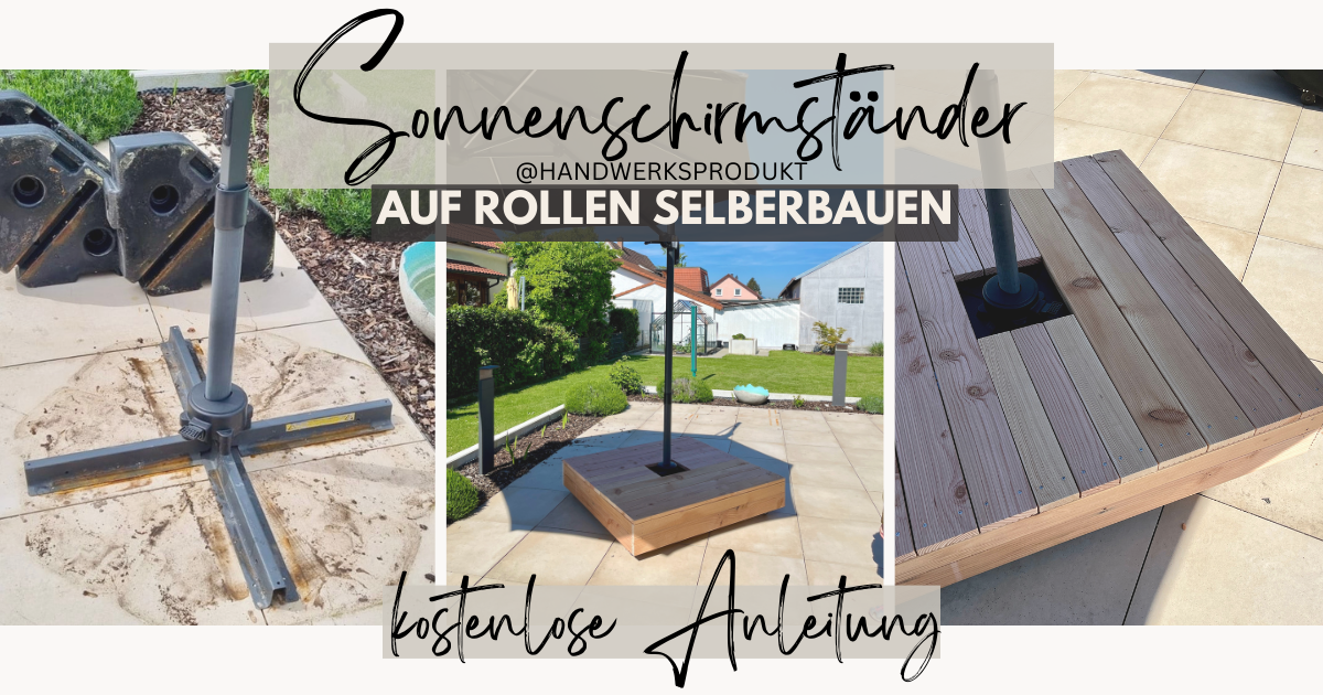 DIY / Tutorial mobiler Sonnenschirmständer mit Rollen selber bauen