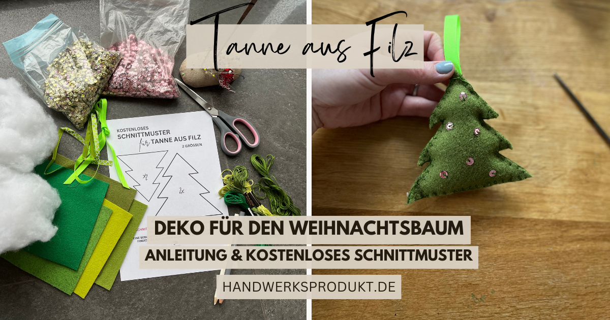 DIY | Weihnachtsanhänger aus Filz | Kleine Tanne mit Pailletten - perfekte Geschenkidee zu Weihnachten + kostenloses Schnittmuster