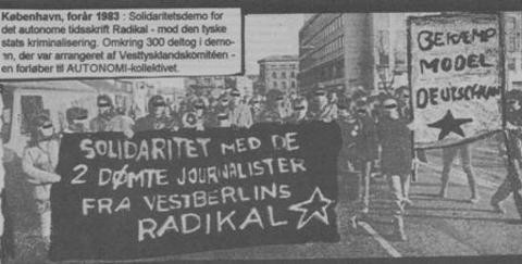 København forår 1983: Solidaritetsdemo med omkring 300 deltagere for de kriminaliserede journalister fra RADIKAL. Arrangeret af Vesttysklandskomitéen