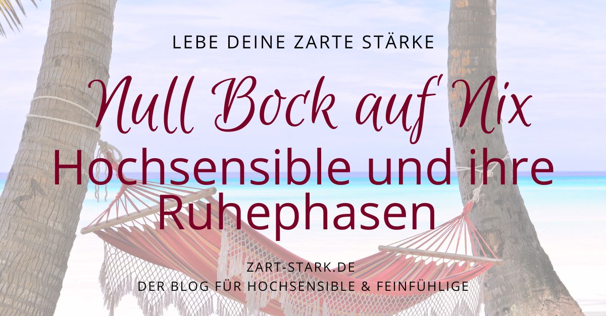 Die Ruhephasen Hochsensibler