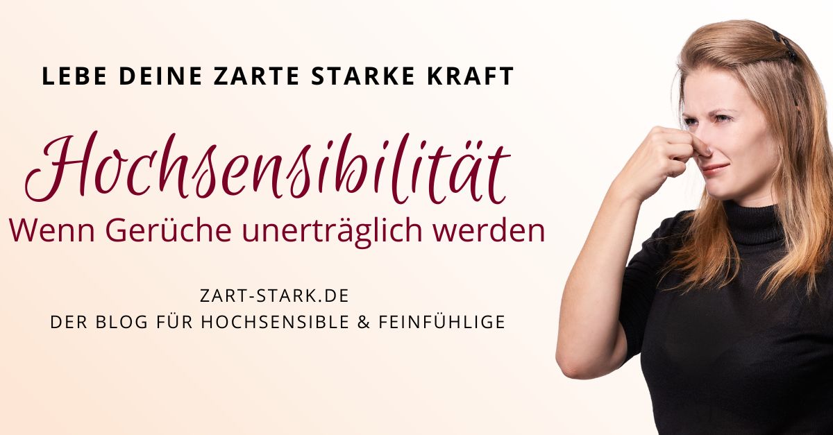 Hochsensibilität & Migräne: Wenn Gerüche unerträglich werden