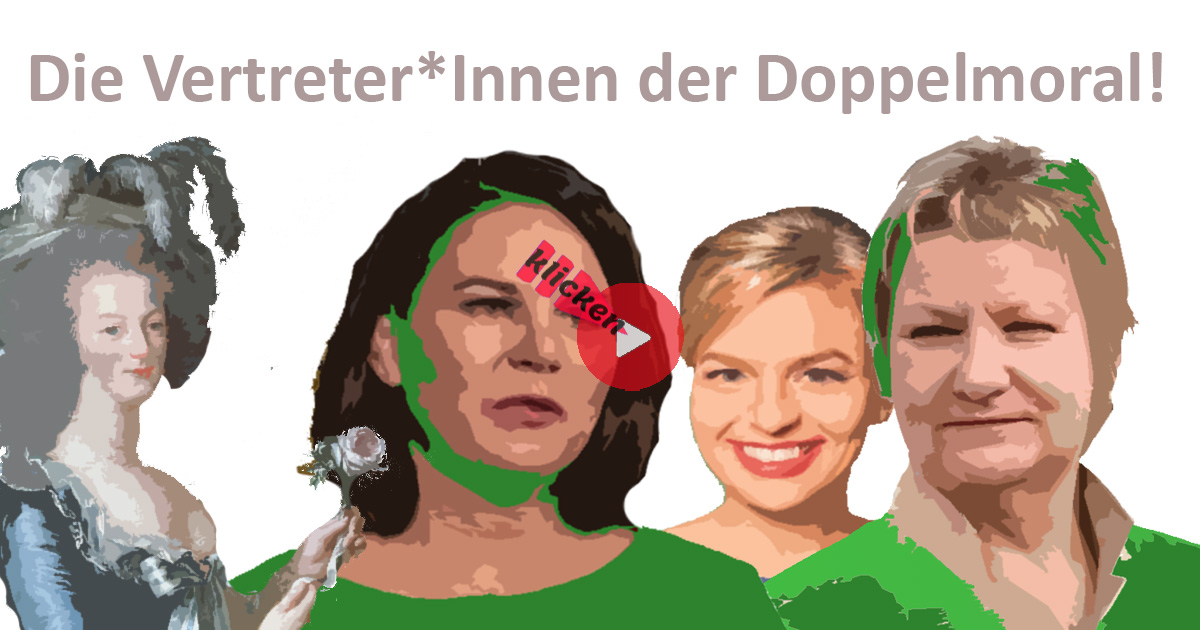 Die Unmoral der grünen Moraliker*Innen