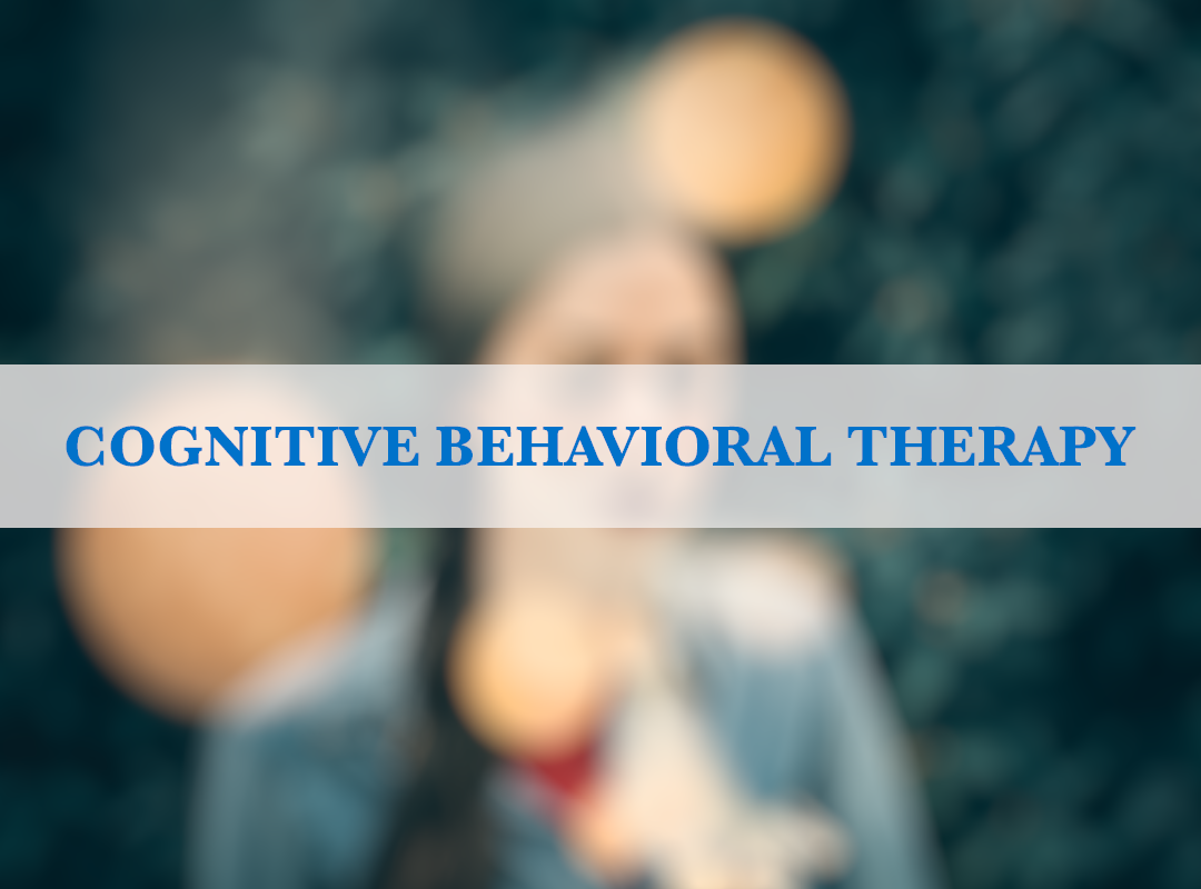 Cognitive Behavioral Therapy