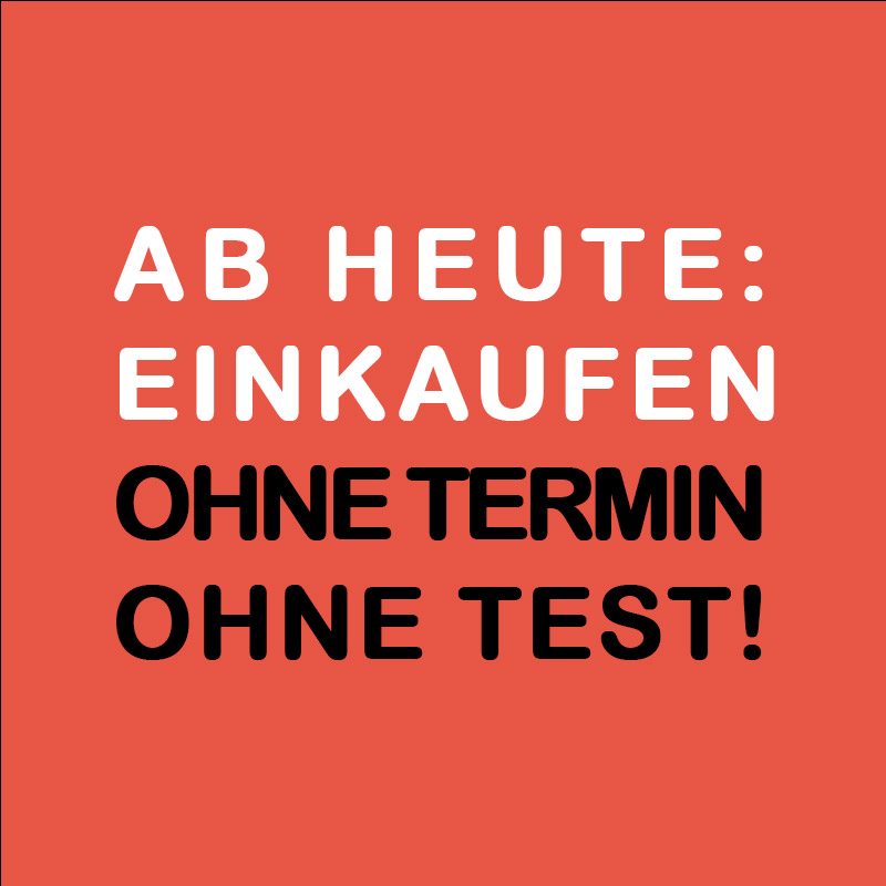 Einkaufen ohne Test oder Termin!