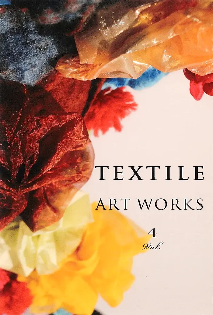 TEXTILE ART WORKS vol.4