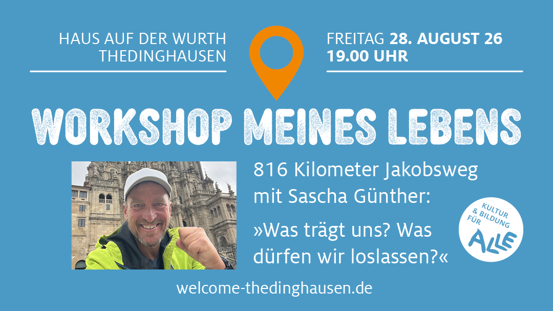 “Der Workshop meines Lebens – Was 816 Kilometer Jakobsweg mit Klarheit, Entscheidungen und dem Blick auf das Leben machen“ am 28. August | 19:00 Uhr