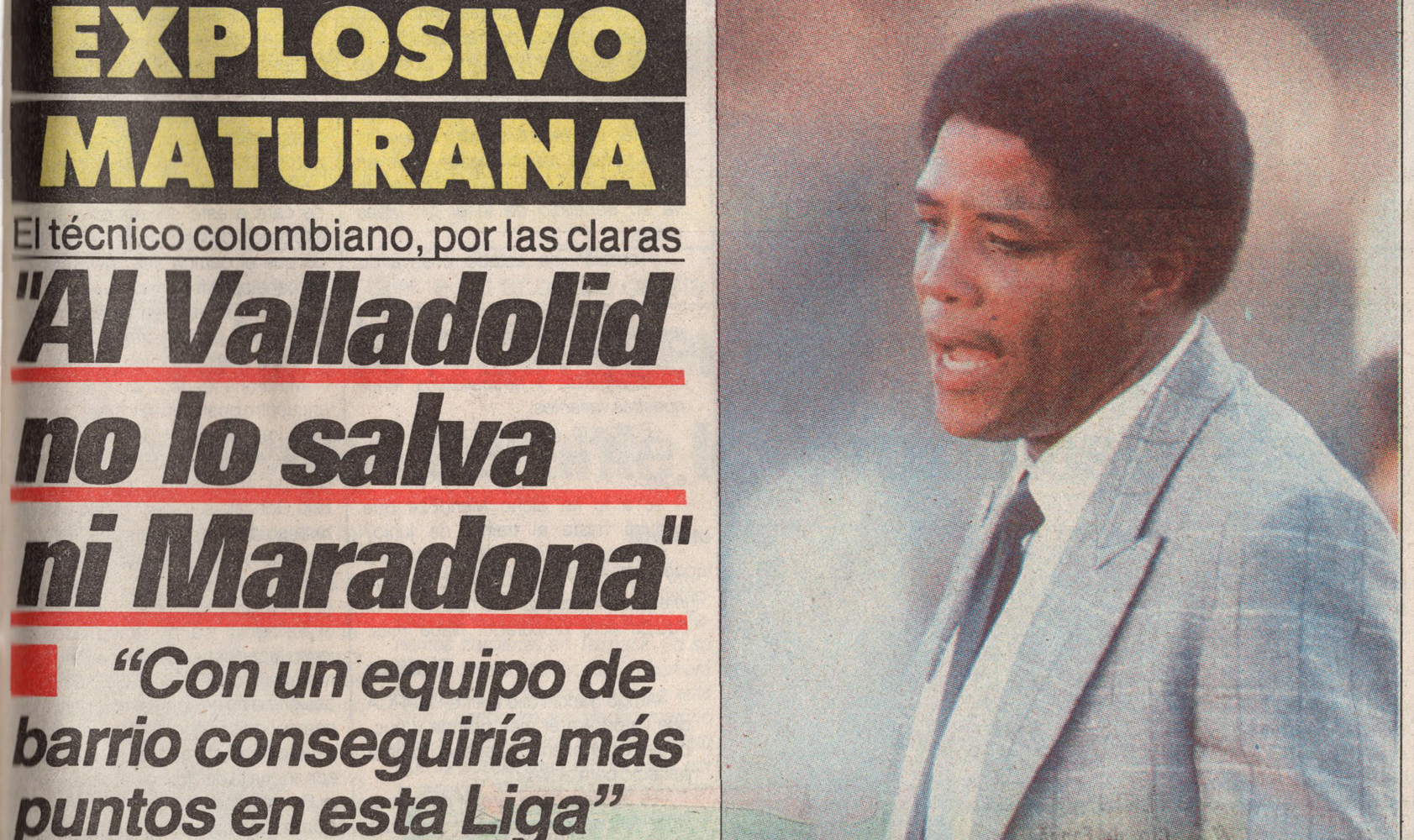 "A este Valladolid ahora no lo salva ni Maradona. Con un equipo de barrio consigo más puntos"